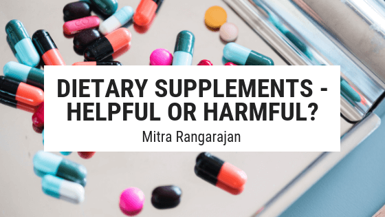 Dietary Supplements – Helpful or Harmful?