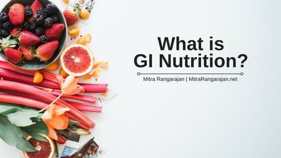 What is GI Nutrition- Mitra Rangarajan